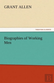 Biographies Of Working Men