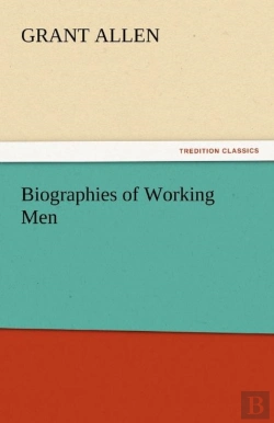 Bertrand.pt - Biographies Of Working Men