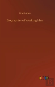 Biographies Of Working Men