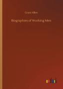Biographies Of Working Men