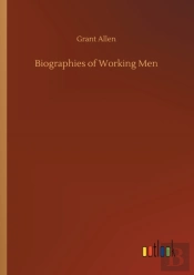 Biographies Of Working Men