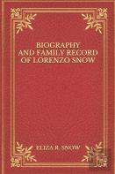 Biography And Family Record Of Lorenzo Snow
