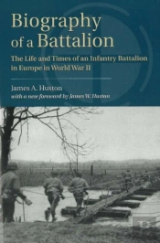 Biography Of A Battalion