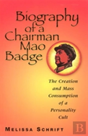 Biography Of A Chairman Mao Badge