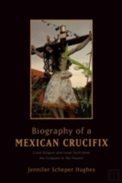 Bertrand.pt - Biography Of A Mexican Crucifix