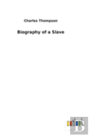 Biography Of A Slave