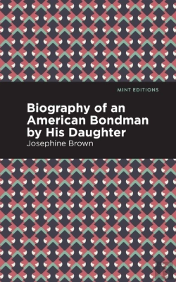 Bertrand.pt - Biography Of An American Bondman By His Daughter