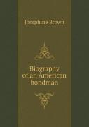 Biography Of An American Bondman