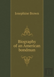 Biography Of An American Bondman
