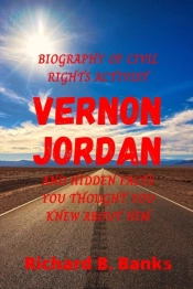 Biography Of Civil Rights Activist Vernon Jordan And Hidden Facts You Thought You Knew About Him