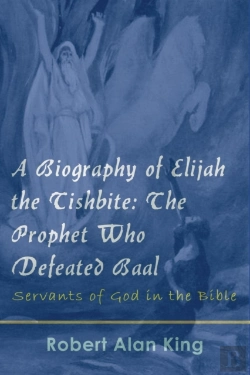 Bertrand.pt - Biography Of Elijah The Tishbite: The Prophet Who Defeated Baal