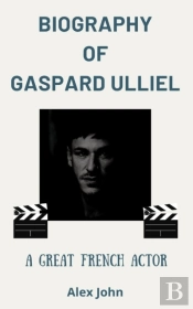 Biography Of Gaspard Ulliel