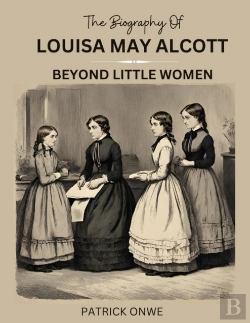 Bertrand.pt - Biography Of Louisa May Alcott