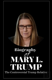 Biography Of Mary L. Trump