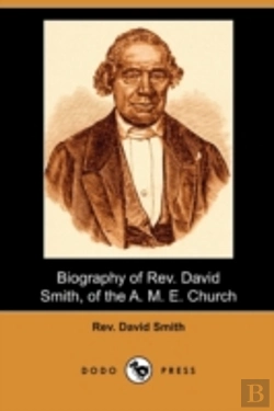 Bertrand.pt - Biography Of Rev. David Smith, Of The A.
