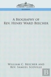 Biography Of Rev. Henry Ward Beecher
