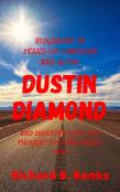 Biography Of Stand-Up Comedian And Actor Dustin Diamond And Shocking Facts You Thought You Knew About Him