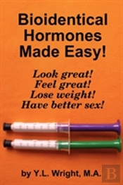 Bioidentical Hormones Made Easy!