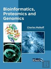 Bioinformatics, Proteomics And Genomics