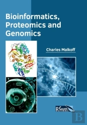 Bioinformatics, Proteomics And Genomics
