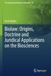 Biolaw: Origins, Doctrine And Juridical Applications On The Biosciences