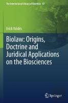 Biolaw: Origins, Doctrine And Juridical Applications On The Biosciences