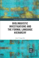Biolinguistic Investigations And The Formal Language Hierarchy