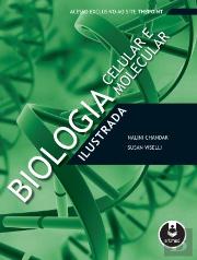 Biologia Celular e Molecular Ilustrada