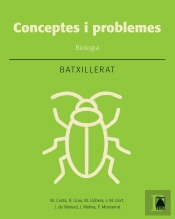 Biologia: Conceptes Bàsics I Problemes. Batxillerat