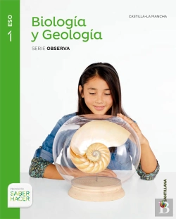 Bertrand.pt - Biologia Y Geologia Castilla La Mancha Serie Observa 1 Eso Saber Hacer