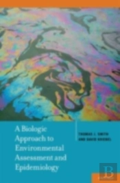 Biologic Approach To Environmental Assessment And Epidemiology