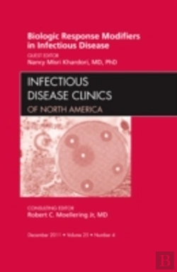 Bertrand.pt - Biologic Response Modifiers In Infectious Diseases, An Issue Of Infectious Disease Clinics