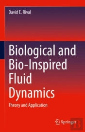Biological And Bio-Inspired Fluid Dynamics