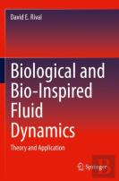 Biological And Bio-Inspired Fluid Dynamics
