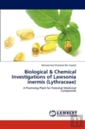Biological & Chemical Investigations Of Lawsonia Inermis (Lythraceae)