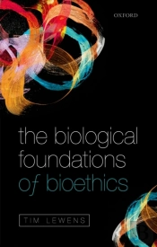 Biological Foundations Of Bioethics