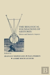 Biological Foundations Of Gesture