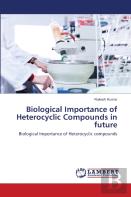 Biological Importance Of Heterocyclic Compounds In Future