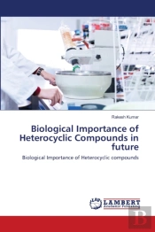 Biological Importance Of Heterocyclic Compounds In Future