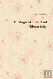 Biological Life And Electricity