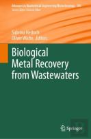 Biological Metal Recovery From Wastewaters