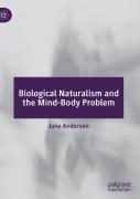 Biological Naturalism And The Mind-Body Problem