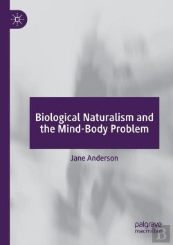 Bertrand.pt - Biological Naturalism And The Mind-Body Problem