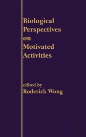Biological Perspectives On Motivated Activities
