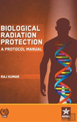 Bertrand.pt - Biological Radiation Protection: A Protocol Manual