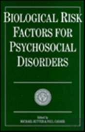 Biological Risk Factors For Psychosocial Disorders