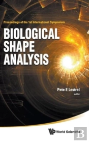 Biological Shape Analysis - Proceedings Of The 1st International Symposium