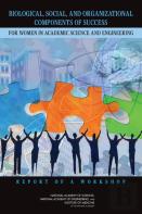 Biological, Social, And Organizational Components Of Success For Women In Academic Science And Engineering