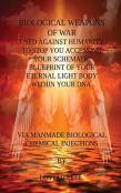 Biological Weapons Of War Used Against Humanity To Stop You Accessing Your Dna