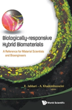 Bertrand.pt - Biologically-Responsive Hybrid Biomaterials: A Reference For Material Scientists And Bioengineers